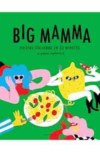 Big Mamma - Cuisine italienne en 30 minutes (douche comprise !)