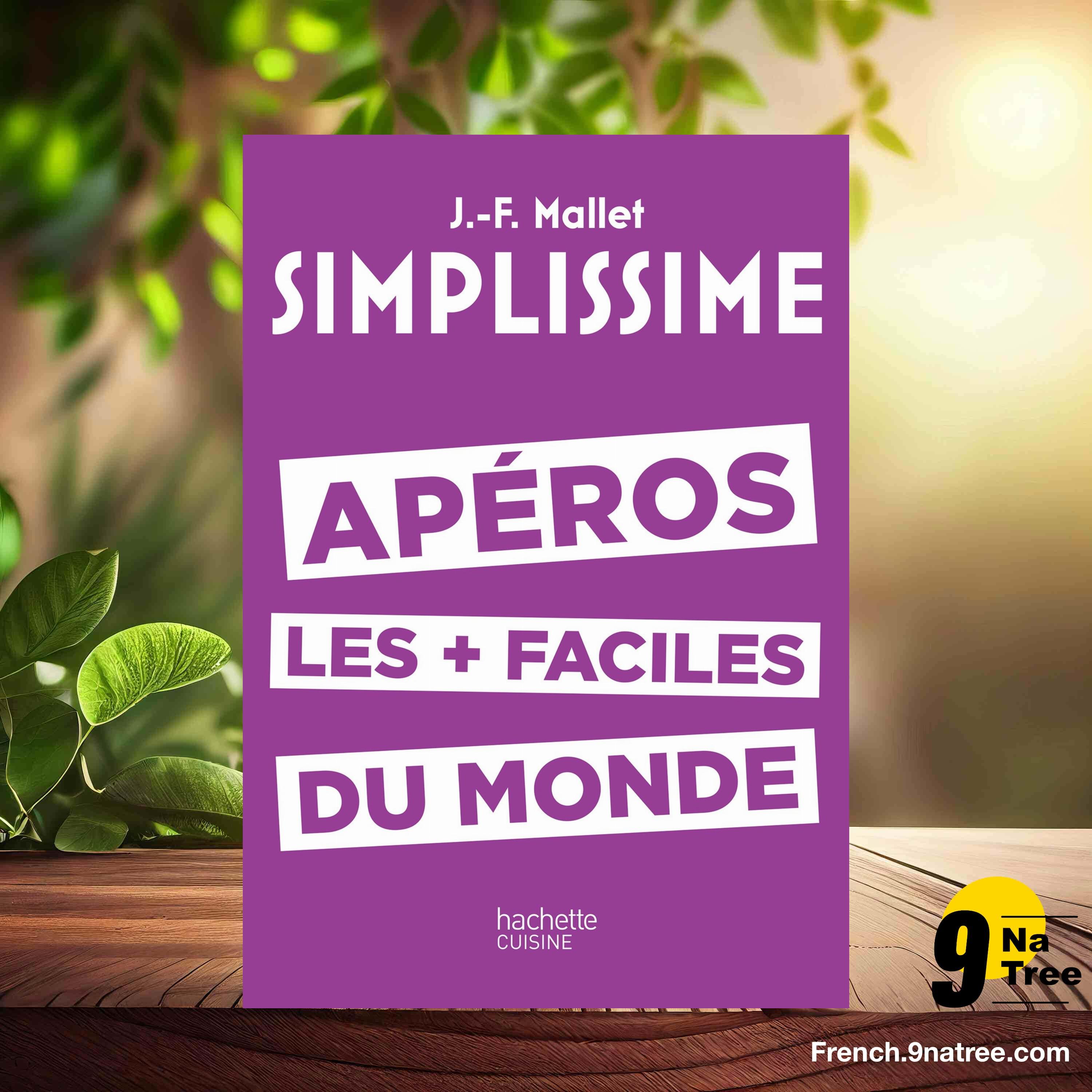 [Critique] SIMPLISSIME Apéros les plus faciles du monde (Jean-François Mallet) Résumé. episode artwork