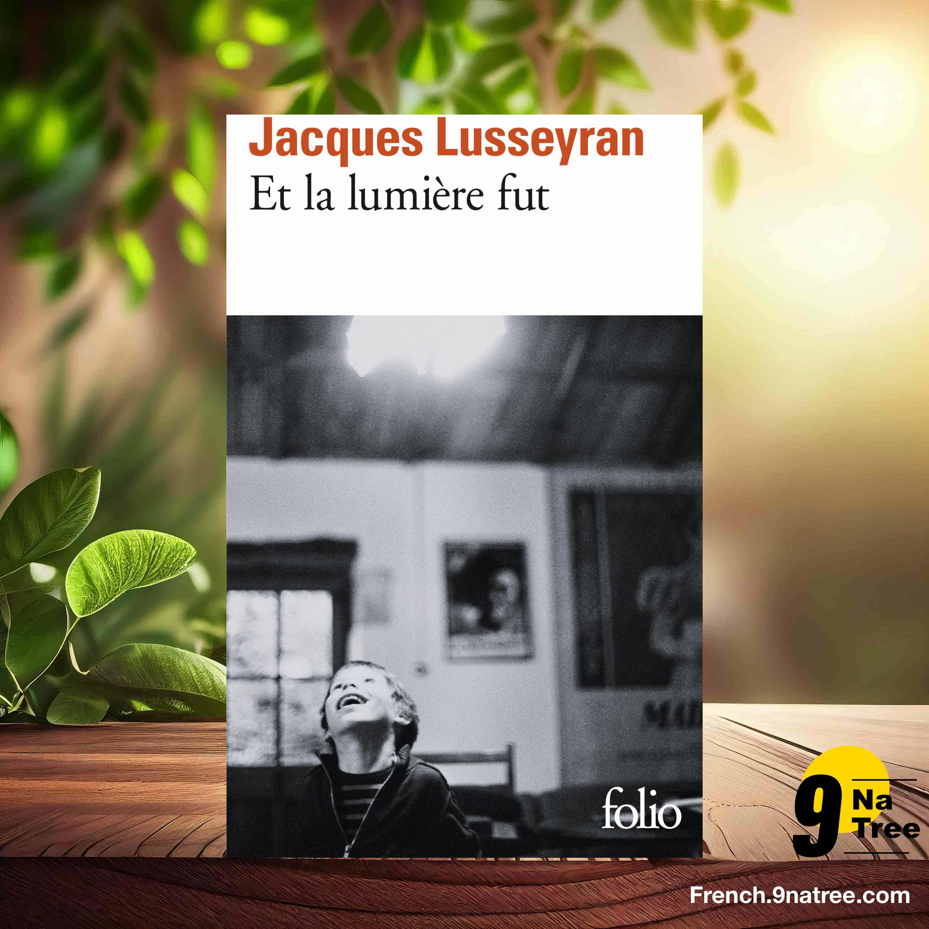 [Critique] Et la lumière fut (Jacques Lusseyran) Résumé. episode artwork
