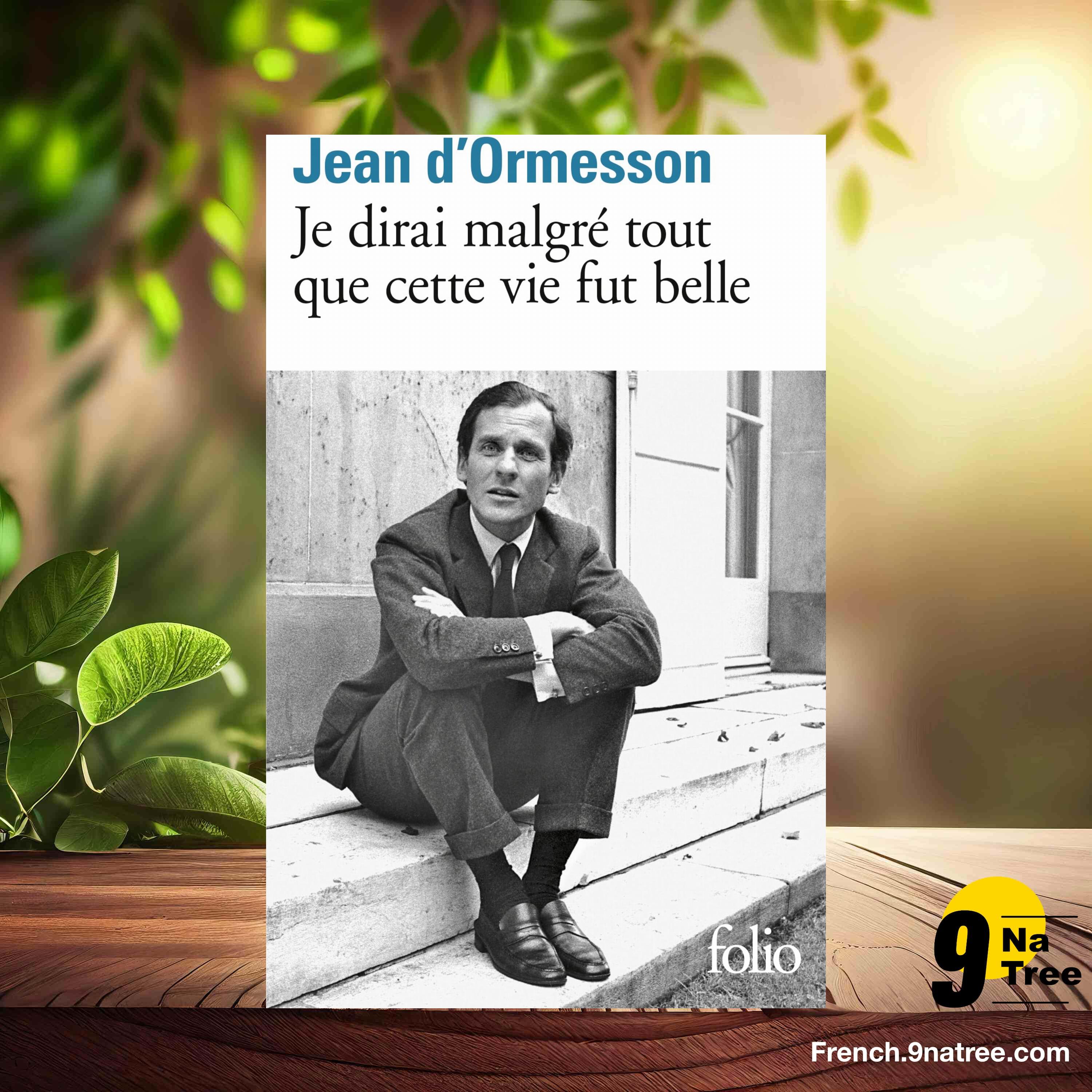 [Critique] Je dirai malgré tout que cette vie fut belle (Jean d' Ormesson) Résumé. episode artwork