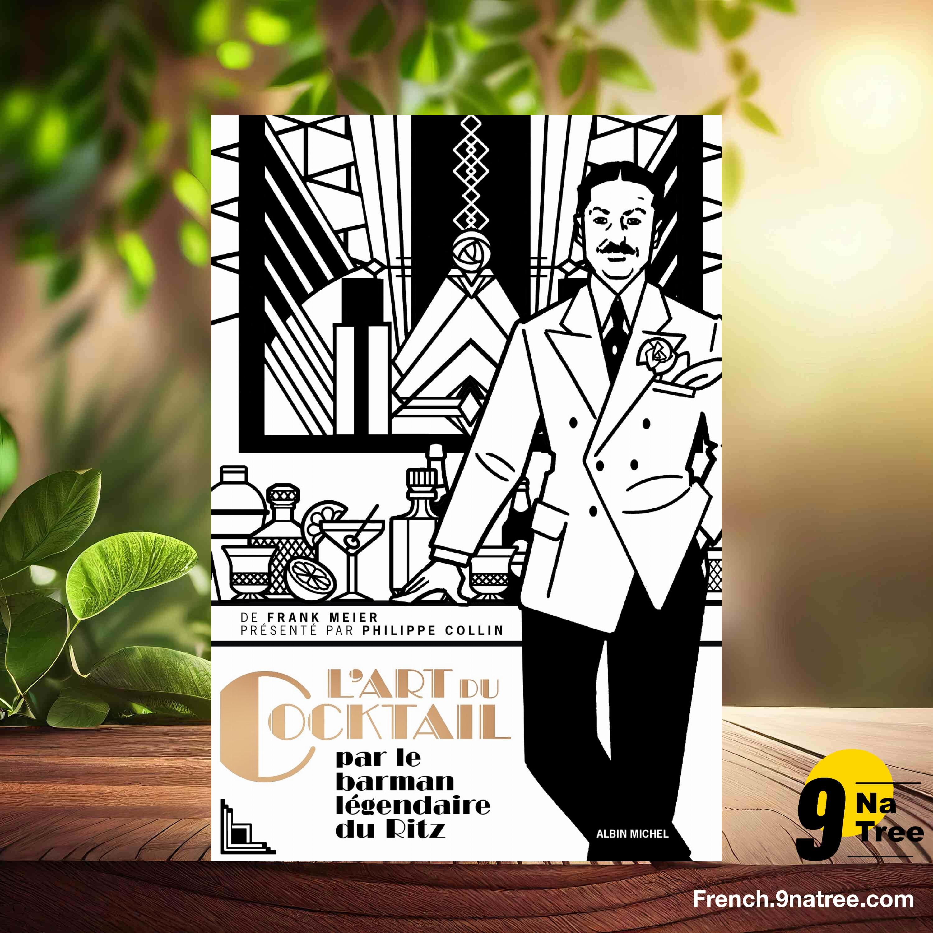 [Critique] L'Art du cocktail: Par le barman légendaire du Ritz (Frank Meier) Résumé. episode artwork
