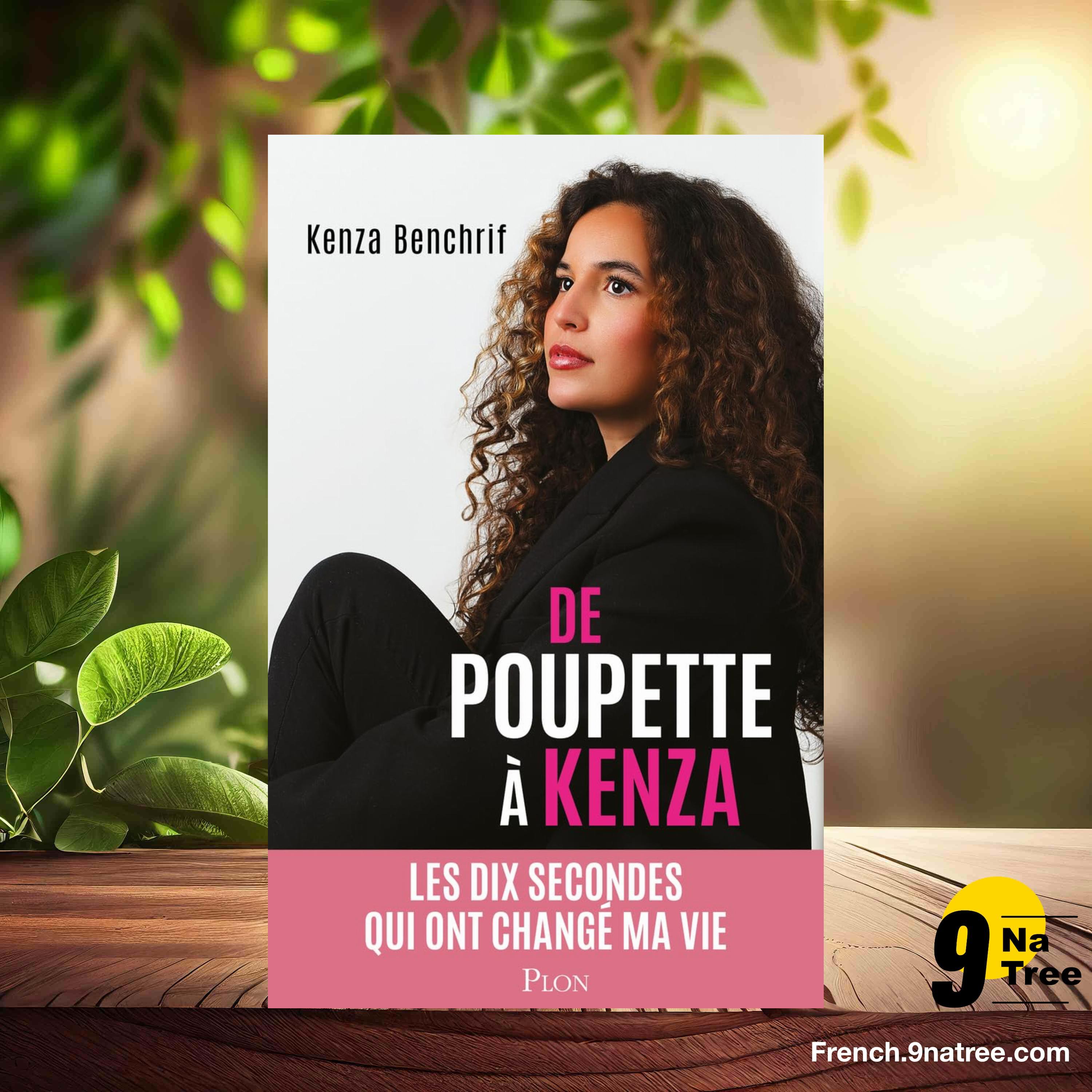 [Critique] De Poupette à Kenza: Les dix secondes qui ont changé ma vie (Kenza Benchrif) Résumé. episode artwork