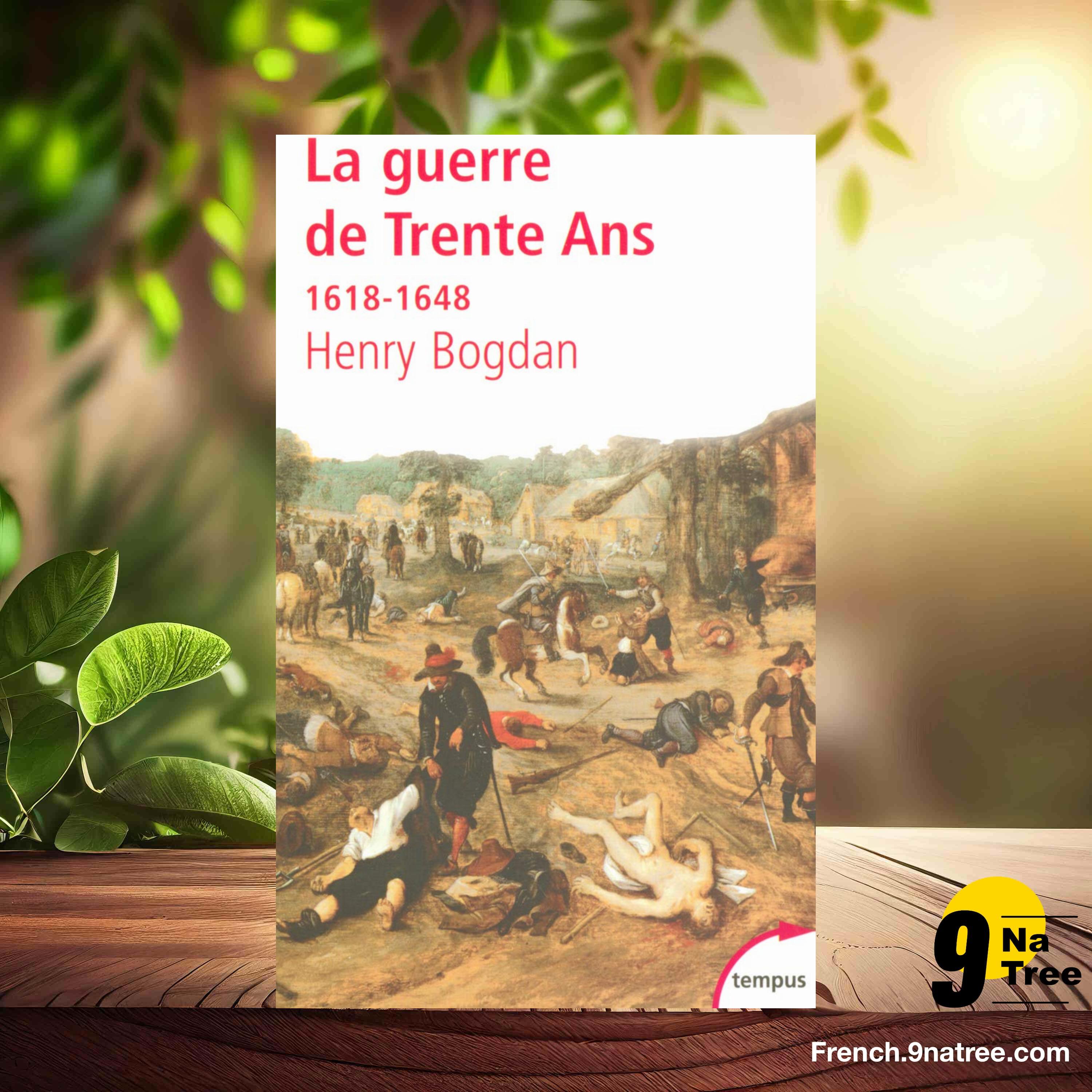 [Critique] La Guerre de Trente Ans: 1618-1648 (Henry Bogdan) Résumé. episode artwork
