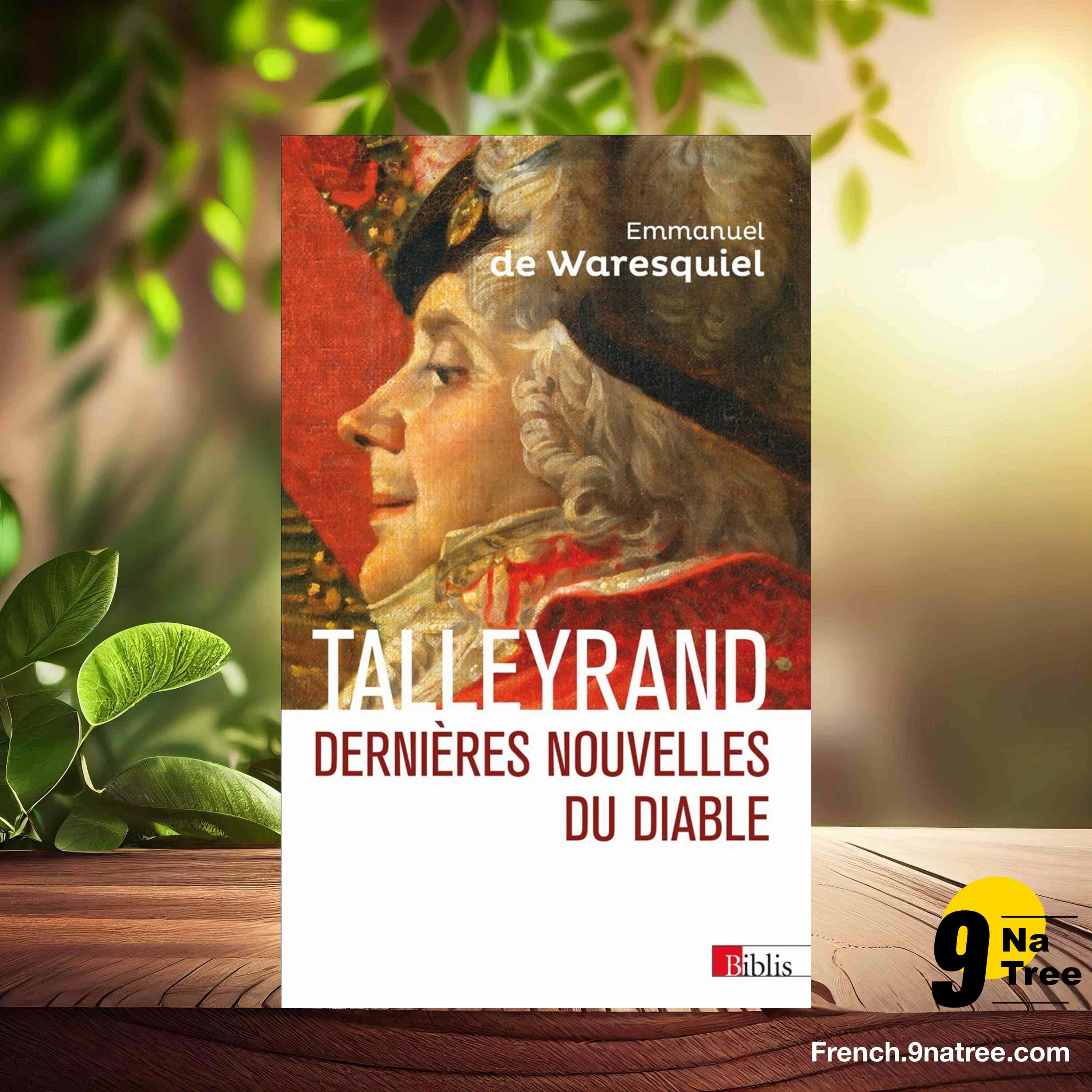 [Critique] Talleyrand - Dernières nouvelles du Diable (Emmanuel de Waresquiel) Résumé. episode artwork