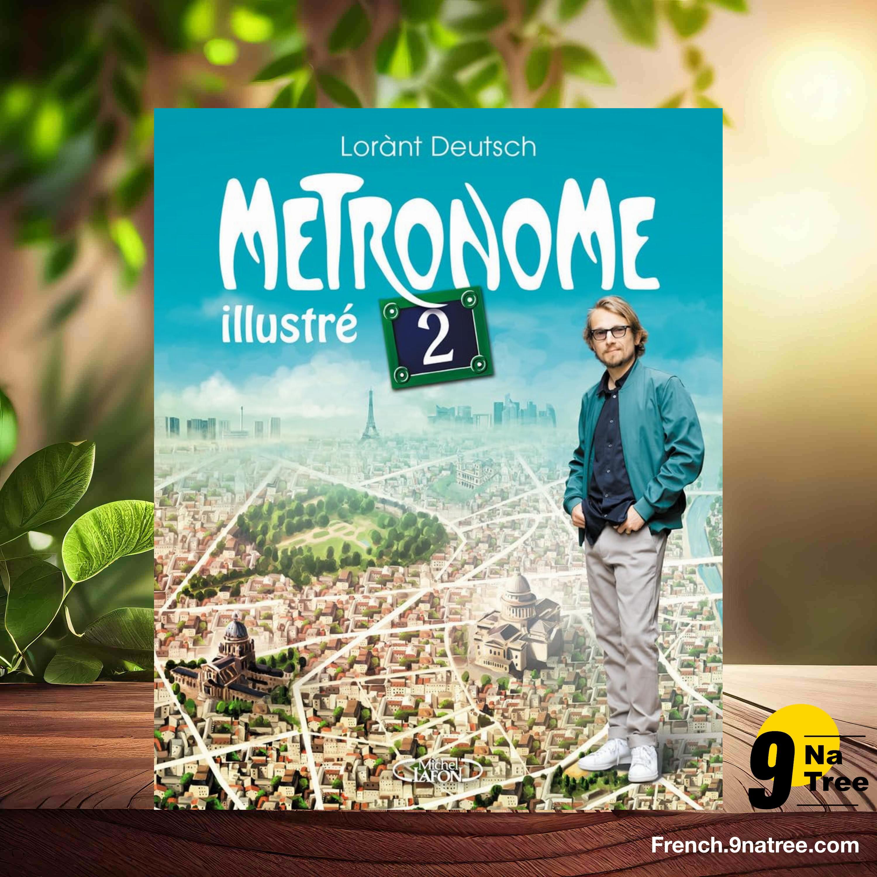 [Critique] Métronome 2 illustré (Lorànt Deutsch) Résumé. episode artwork