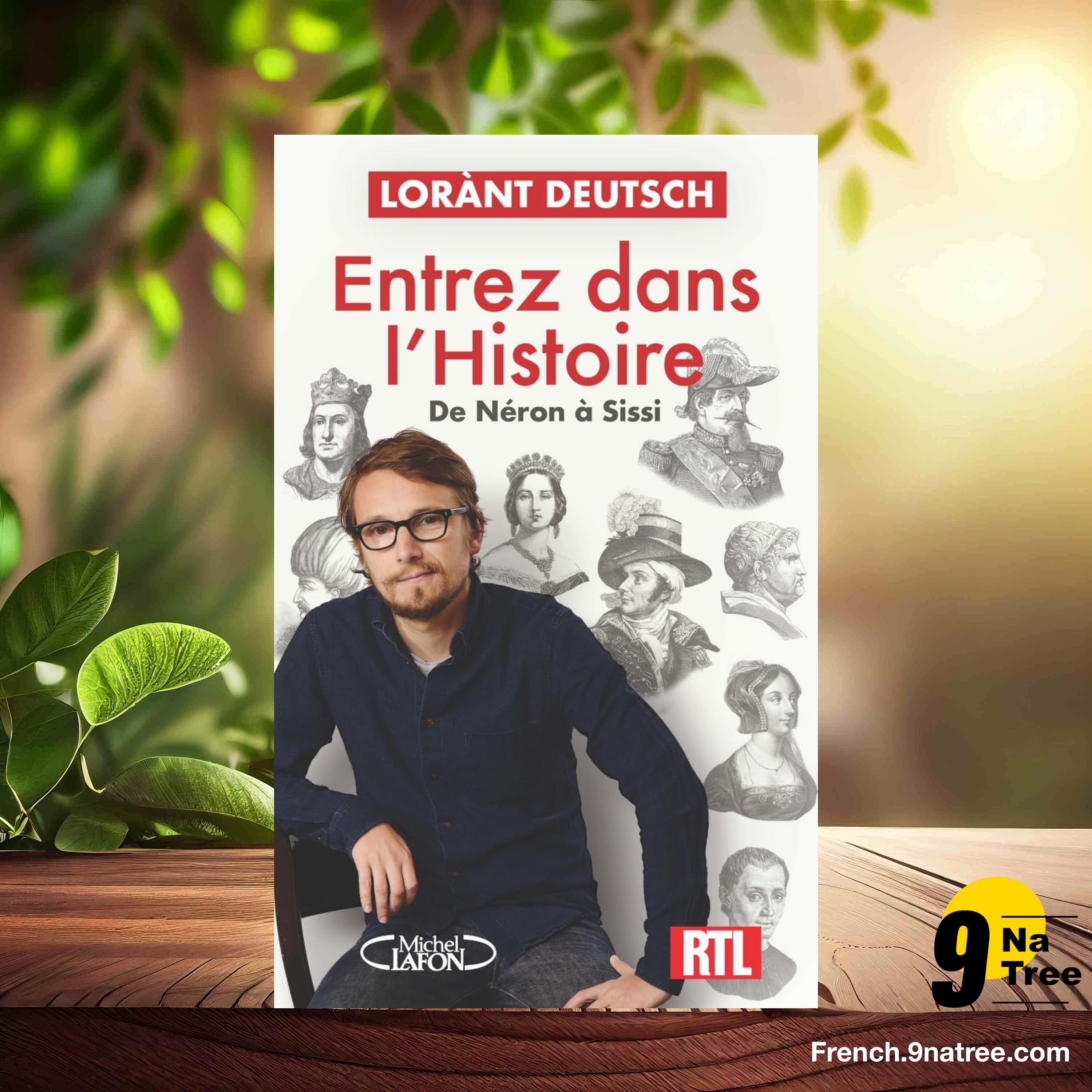 [Critique] Entrez dans l'Histoire - De Néron à Sissi (Lorànt Deutsch) Résumé. episode artwork