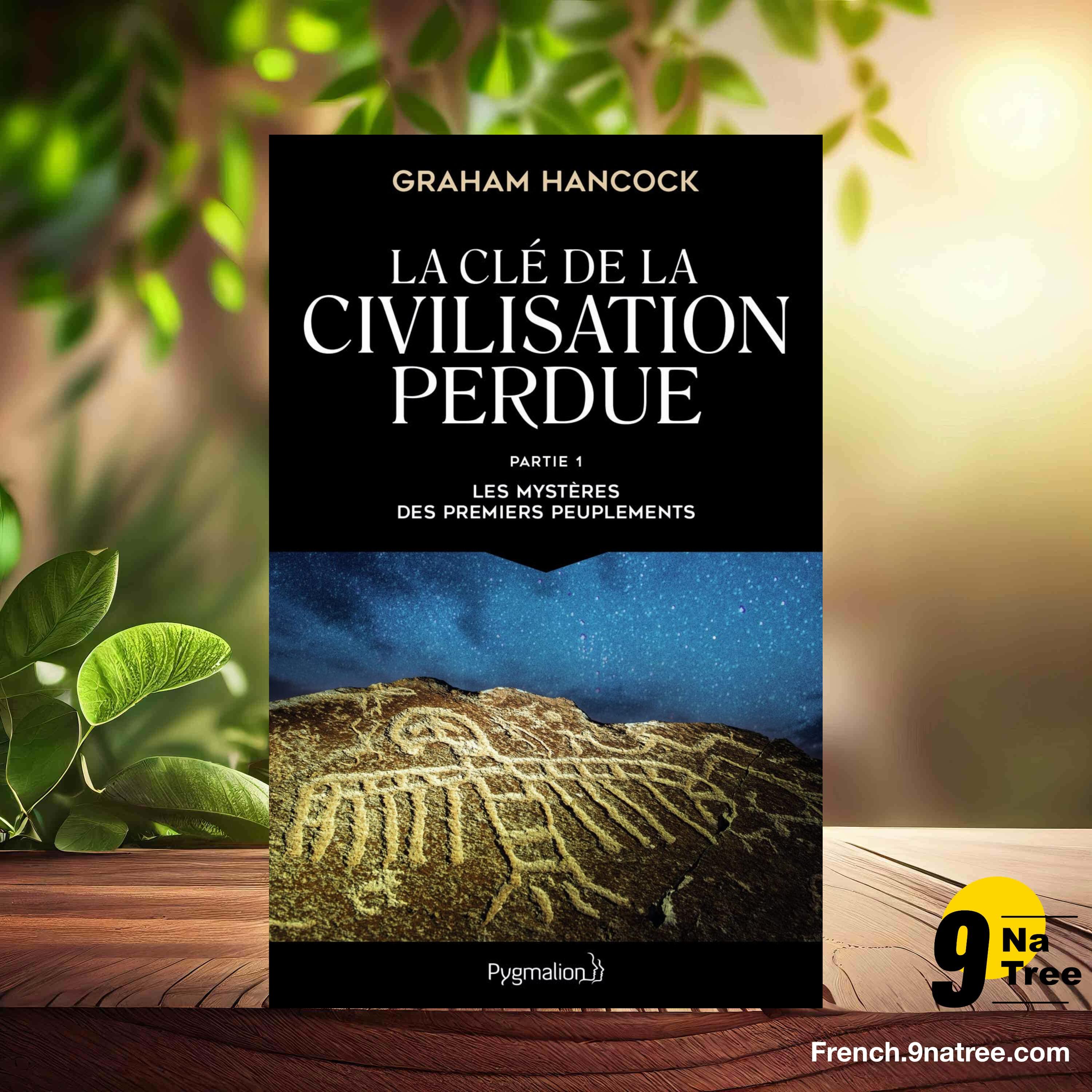 [Critique] La clé de la civilisation perdue (Graham Hancock) Résumé. episode artwork