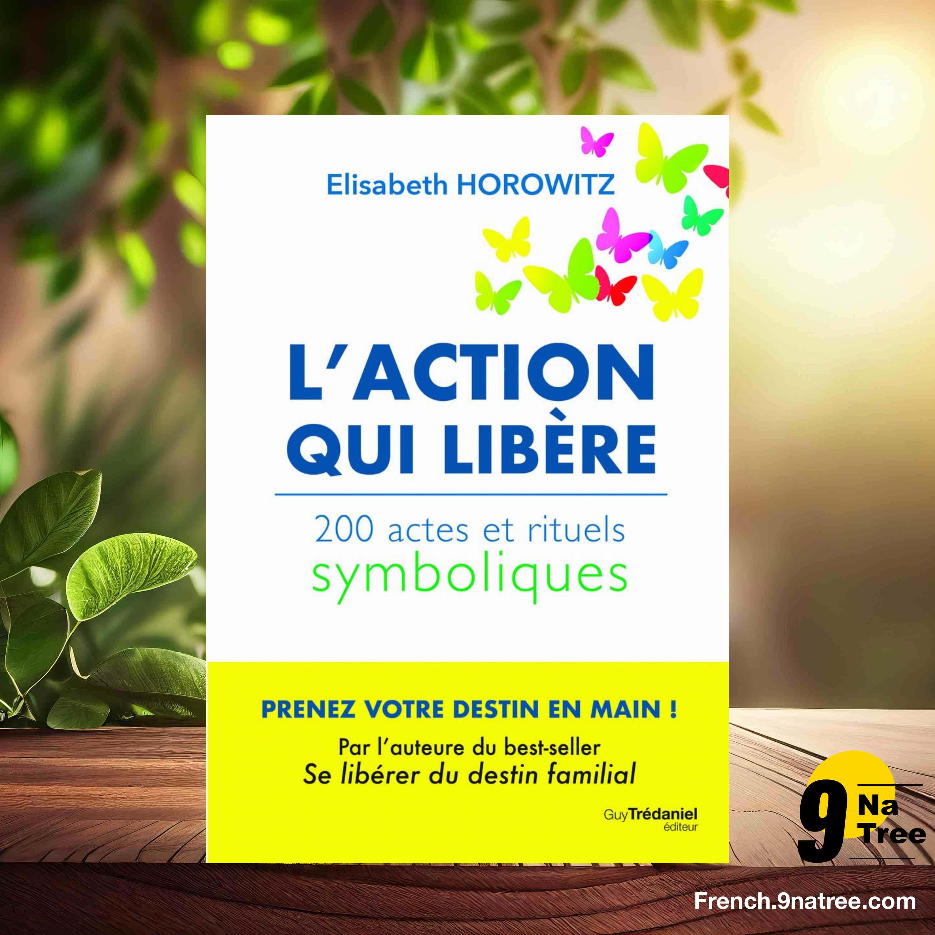 [Critique] L'action qui libère - 200 actes et rituels symboliques (Élisabeth Horowitz) Résumé. episode artwork