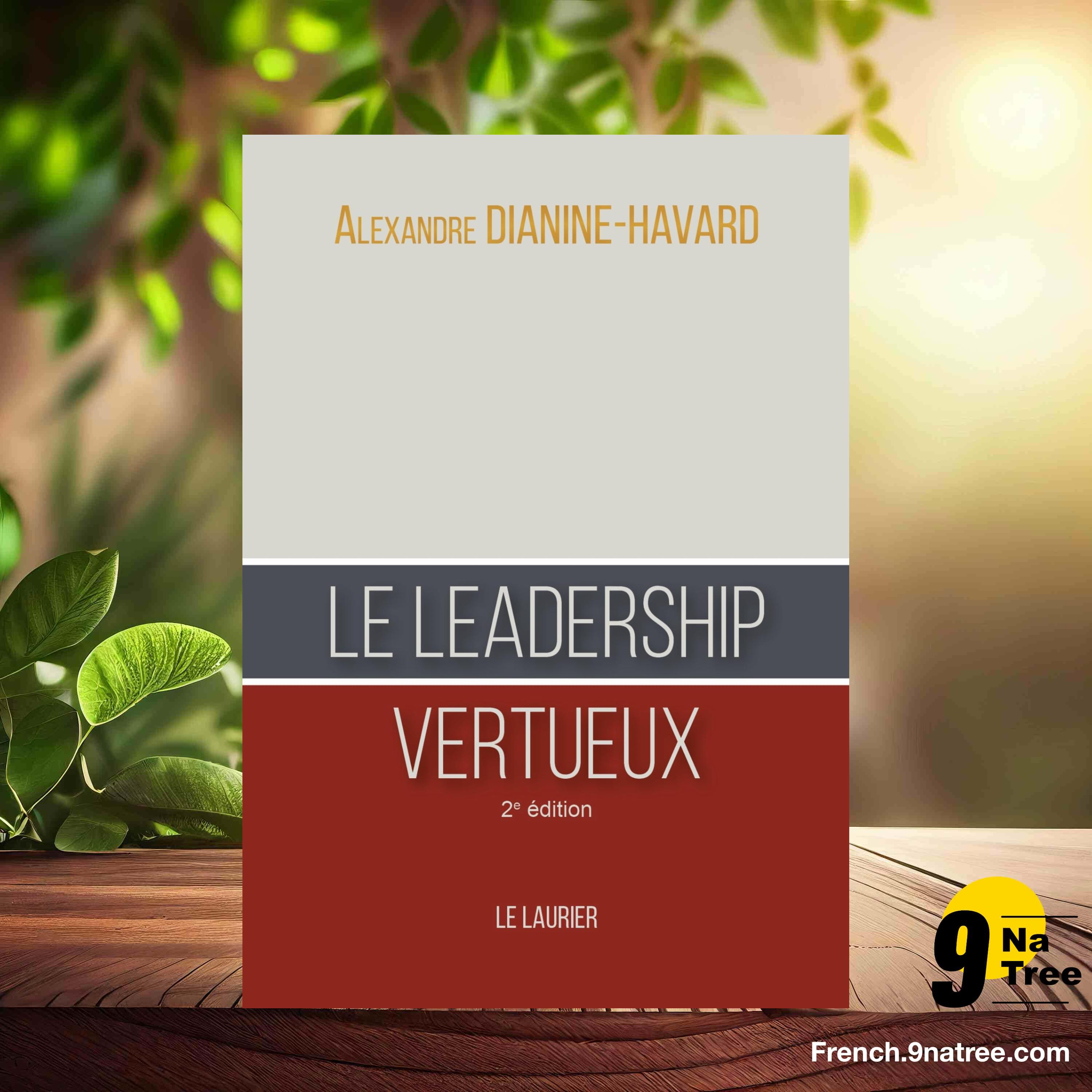 [Critique] Le leadership vertueux: 2ème édition (Alexandre Dianine-Havard) Résumé. episode artwork