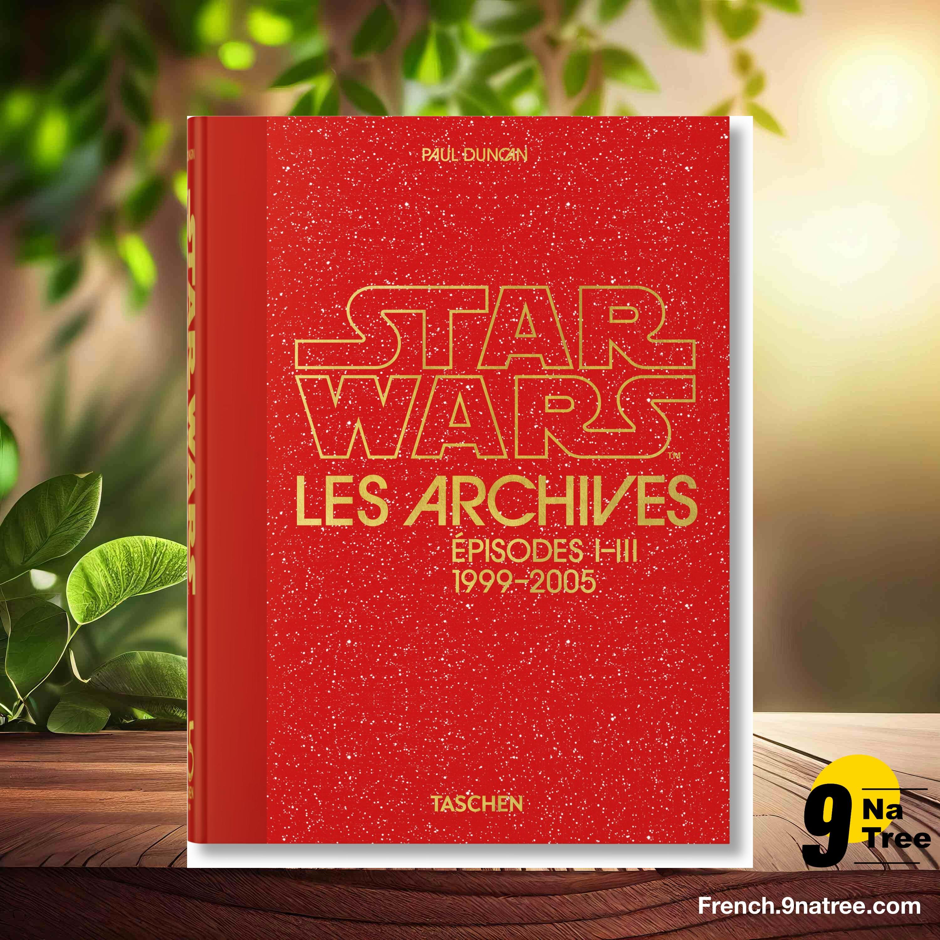 [Critique] Les Archives Star Wars. 1999–2005. 45th Ed. (Paul Duncan) Résumé. episode artwork