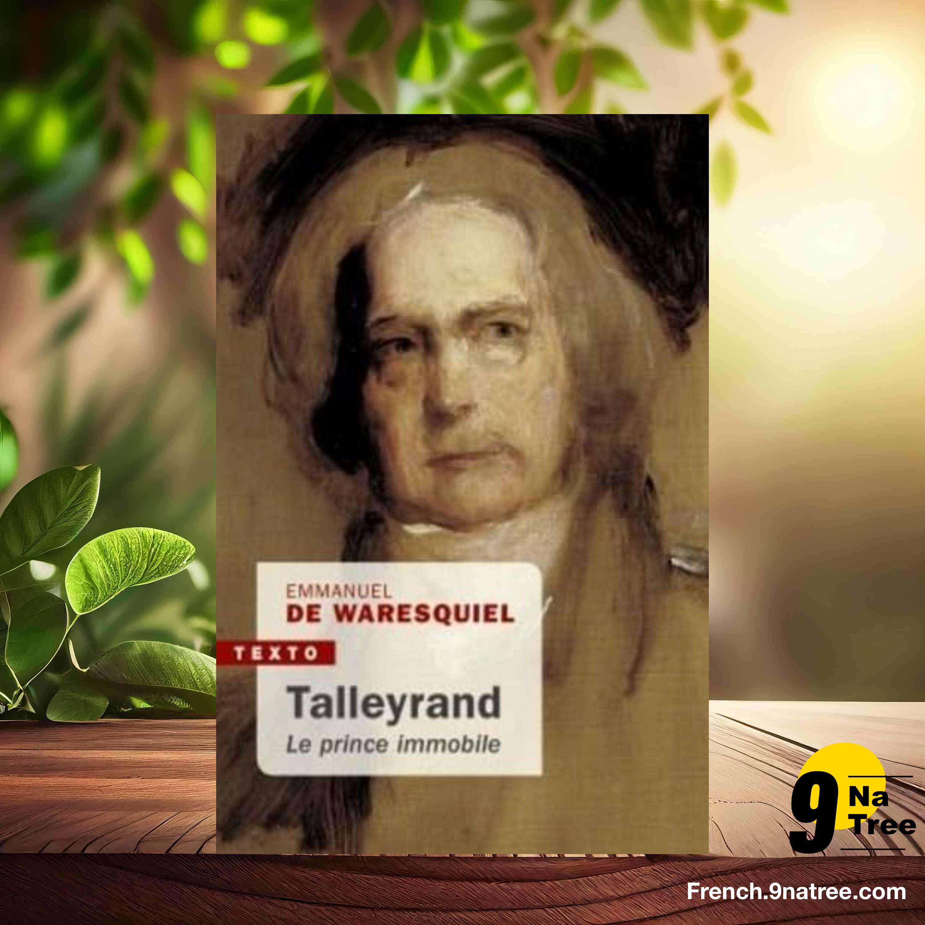 [Critique] Talleyrand: Le prince immobile (Emmanuel de Waresquiel) Résumé. episode artwork