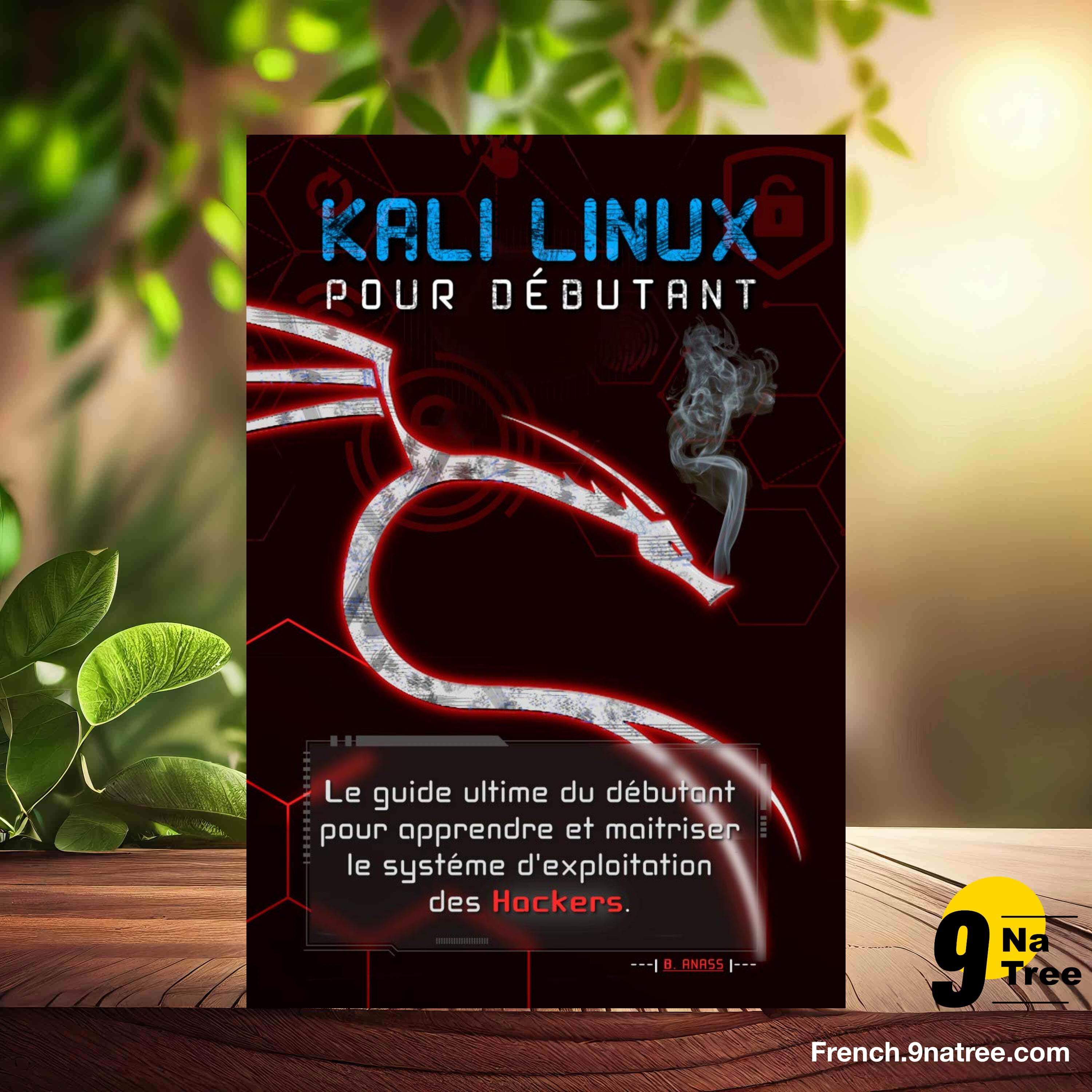 [Critique] KALI LINUX POUR DÉBUTANT (B. Anass) Résumé. episode artwork