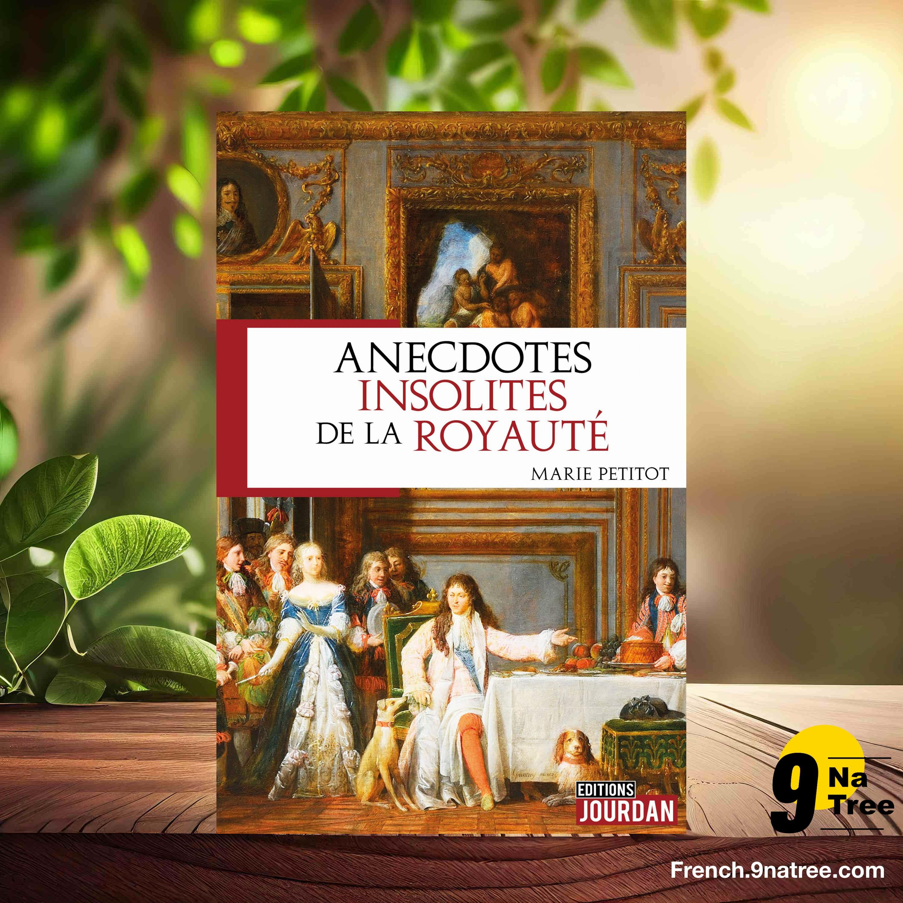 [Critique] Anecdotes insolites de la royauté: Anecdotes historiques (Marie Petitot) Résumé. episode artwork