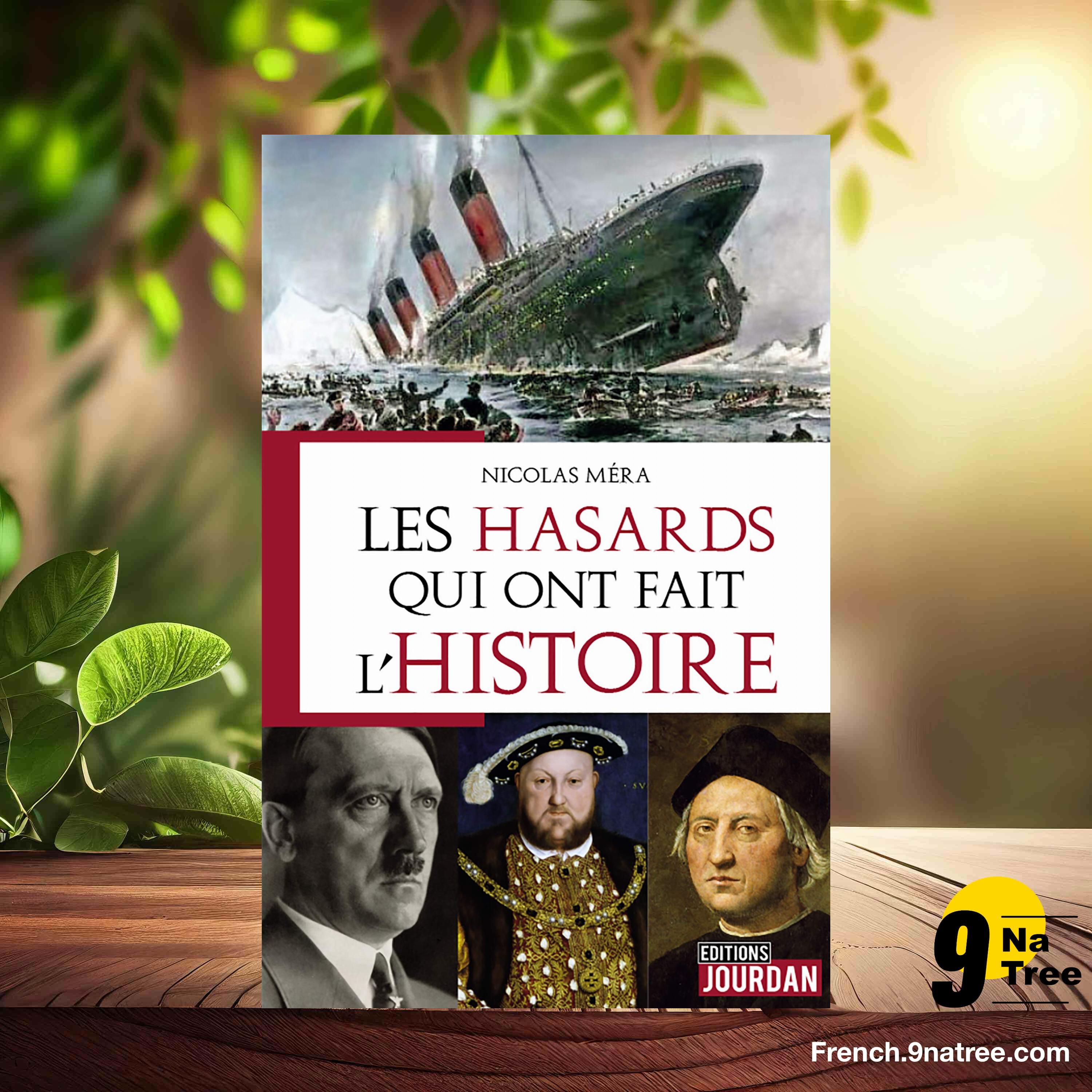 [Critique] Les hasards qui ont fait l'Histoire: Anecdotes historiques (Nicolas Méra) Résumé. episode artwork