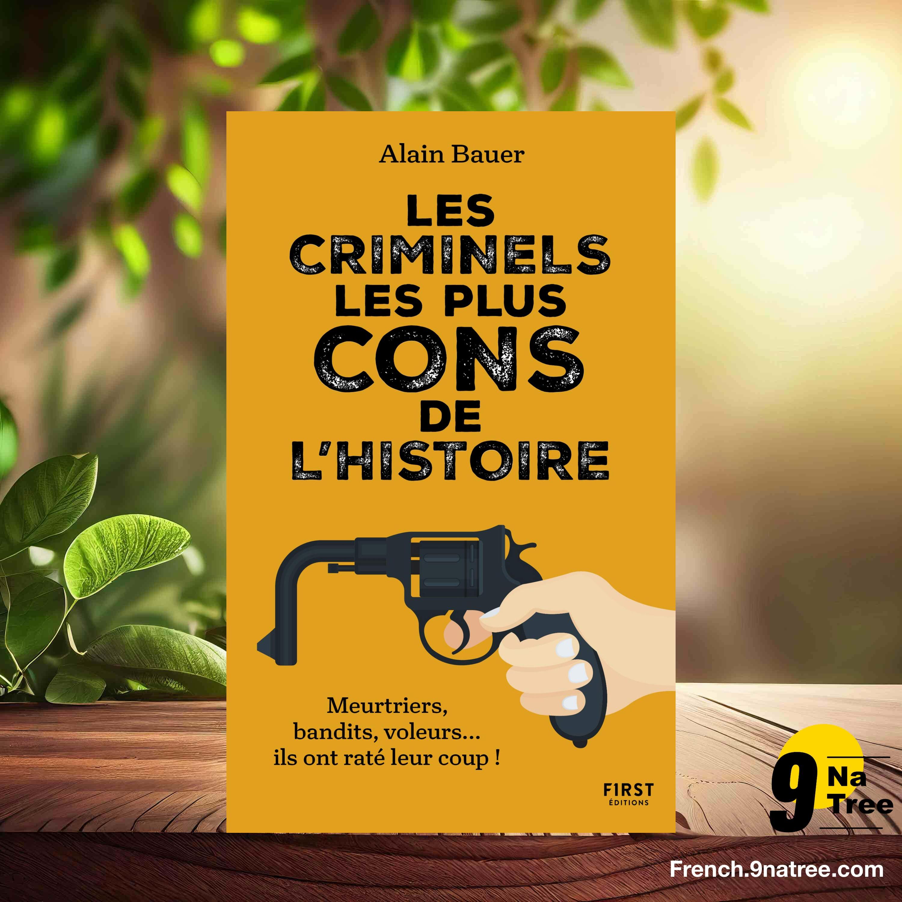 [Critique] Les criminels les plus cons de l'Histoire (Alain Bauer) Résumé. episode artwork
