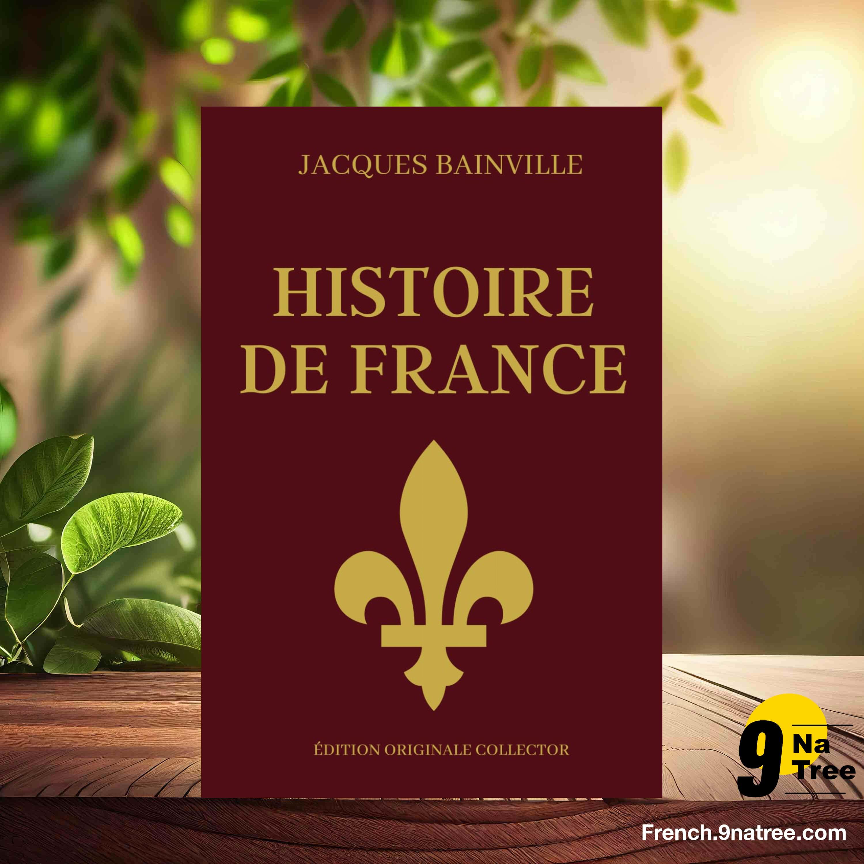 [Critique] Jacques Bainville HISTOIRE DE FRANCE - Édition Originale Collector (Jacques Bainville) Résumé. episode artwork