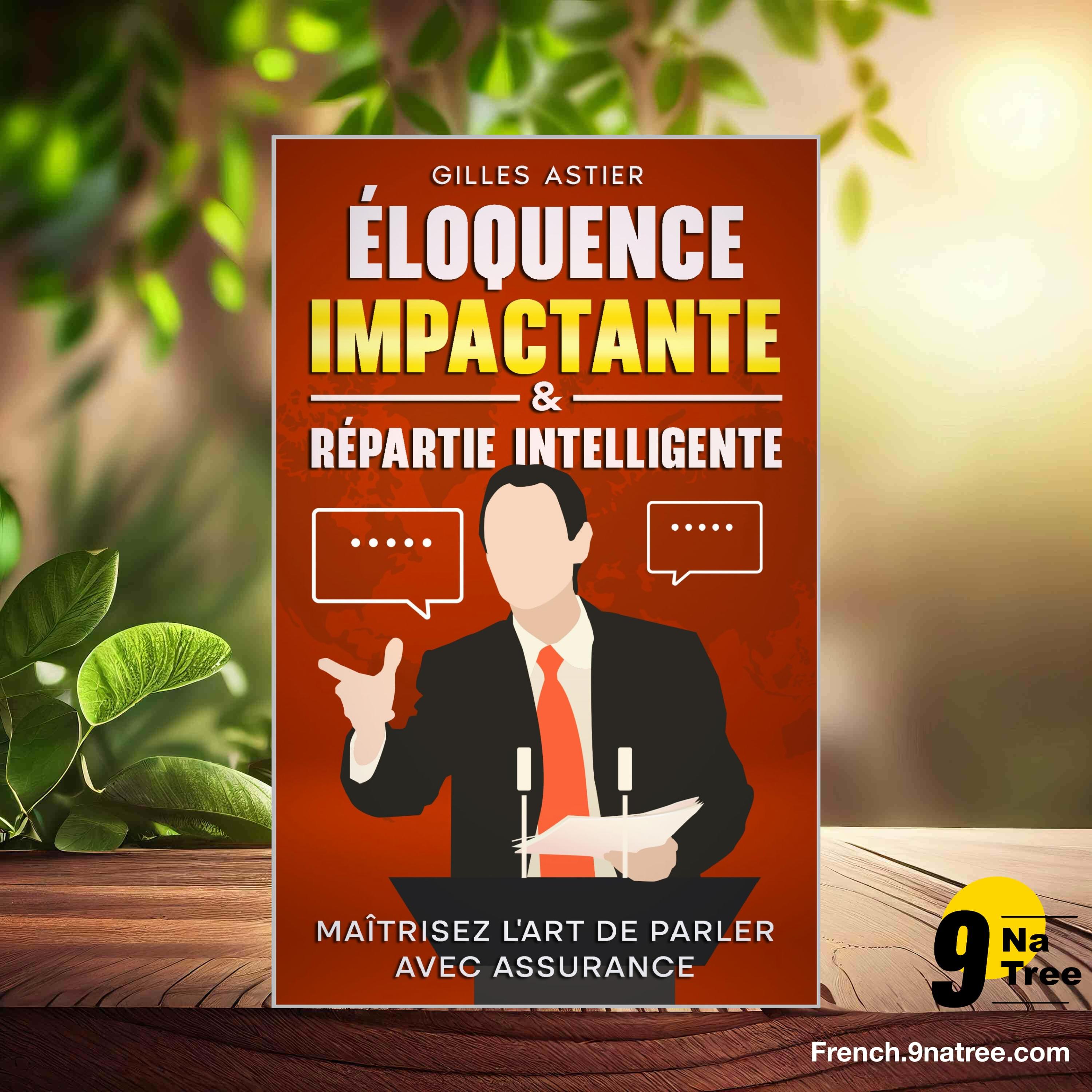 [Critique] Éloquence impactante & répartie intelligente (Gilles Astier) Résumé. episode artwork