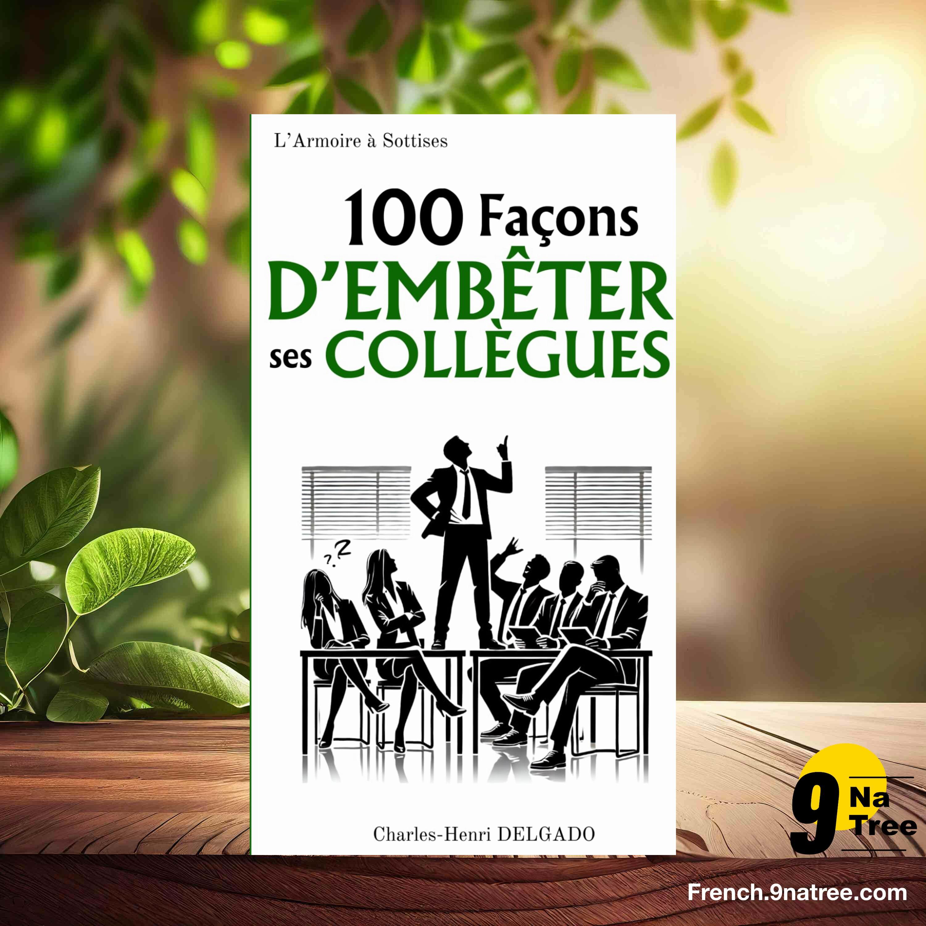 [Critique] 100 Façons d'embêter ses collègues (Charles-Henri DELGADO) Résumé. episode artwork