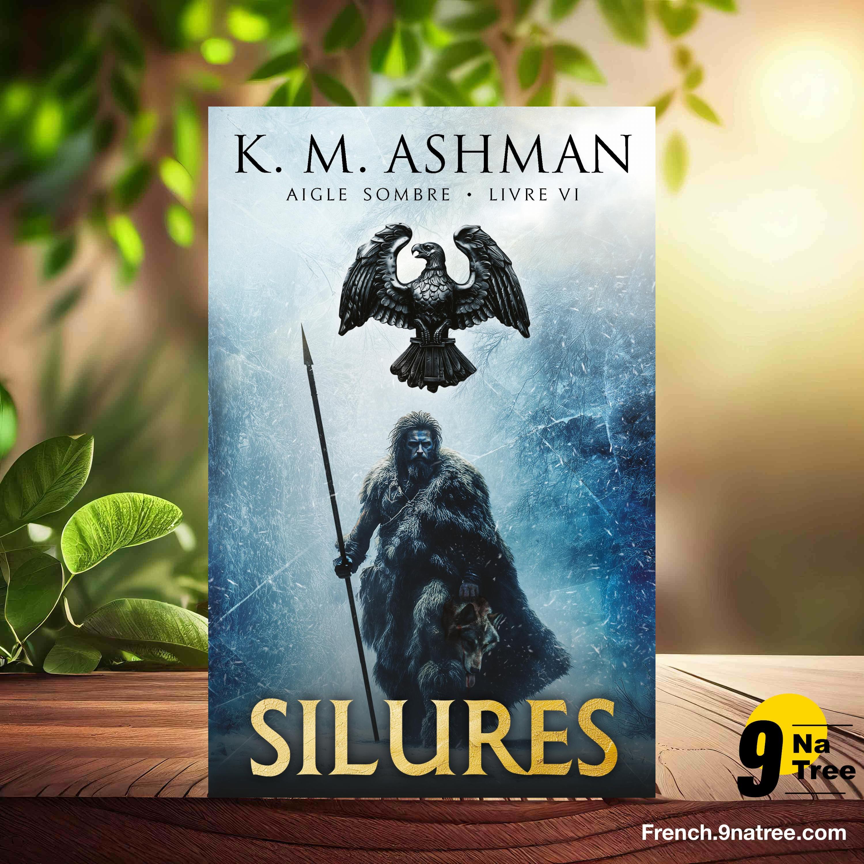[Critique] Aigle Sombre – Livre VI: Silures (K. M. Ashman) Résumé. episode artwork